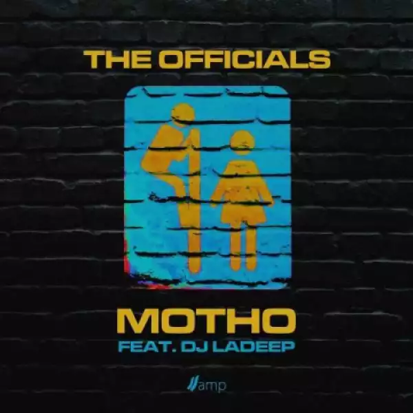The Officials - Motho Ft. DJ Ladeep